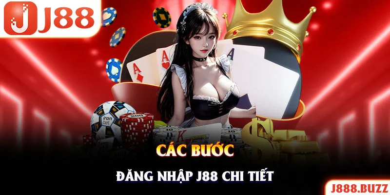 Quy trình thực hiện đăng nhập casino J88